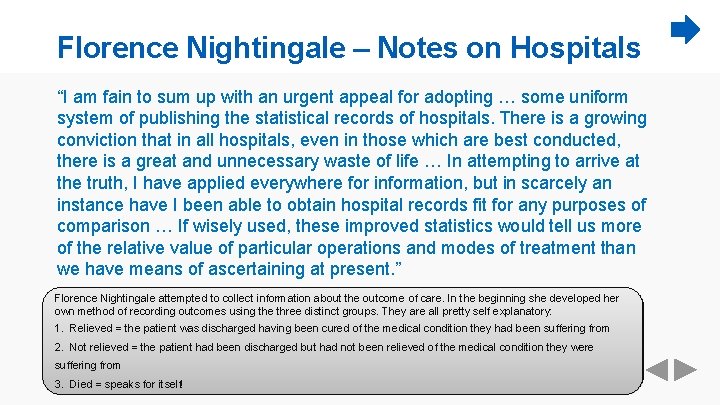 Florence Nightingale – Notes on Hospitals “I am fain to sum up with an