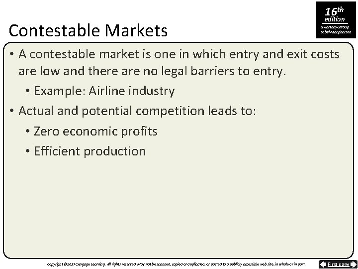 Contestable Markets 16 th edition Gwartney-Stroup Sobel-Macpherson • A contestable market is one in