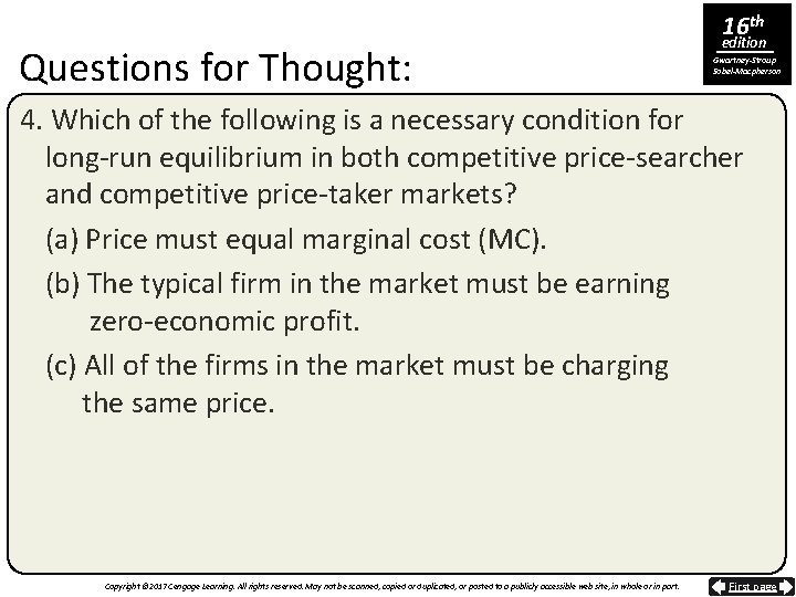 Questions for Thought: 16 th edition Gwartney-Stroup Sobel-Macpherson 4. Which of the following is