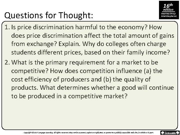 Questions for Thought: 16 th edition Gwartney-Stroup Sobel-Macpherson 1. Is price discrimination harmful to