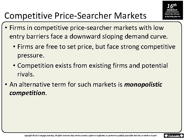 Competitive Price-Searcher Markets 16 th edition Gwartney-Stroup Sobel-Macpherson • Firms in competitive price-searcher markets