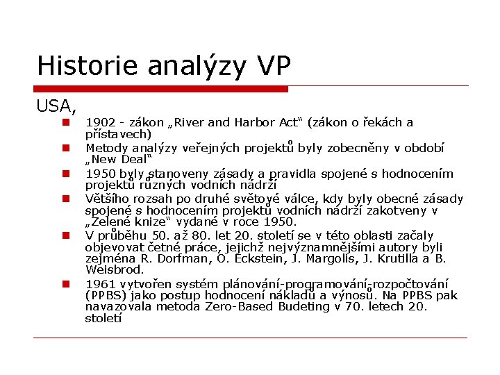 Historie analýzy VP USA, n n n 1902 - zákon „River and Harbor Act“