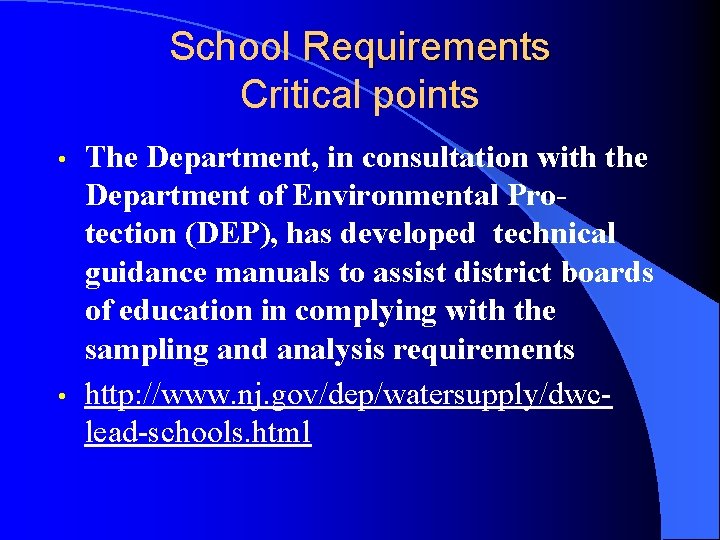 School Requirements Critical points • • The Department, in consultation with the Department of