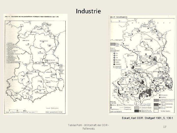 Industrie Eckart, Karl: DDR. Stuttgart 1981, S. 136 f. Tobias Pohl - Wirtschaft der