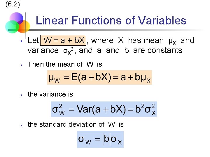 (6. 2) Linear Functions of Variables § Let W = a + b. X