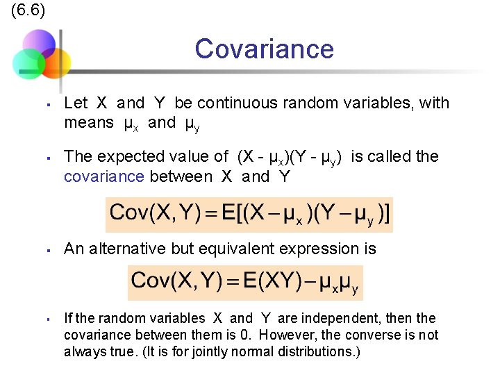 (6. 6) Covariance § § Let X and Y be continuous random variables, with