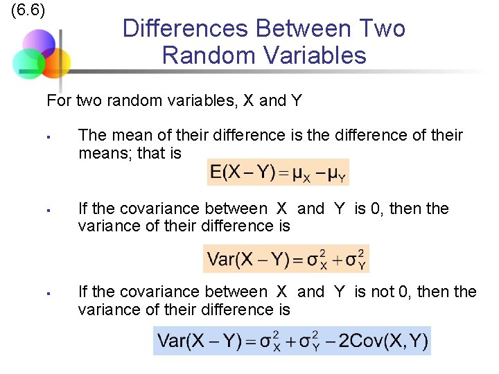 (6. 6) Differences Between Two Random Variables For two random variables, X and Y