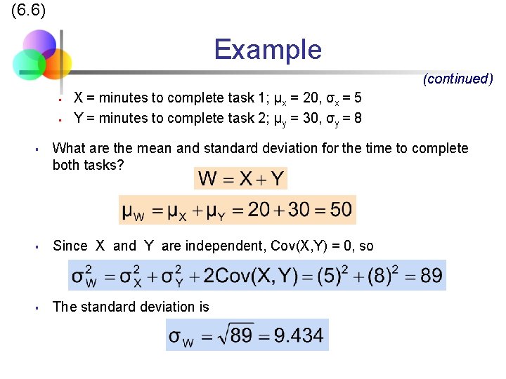 (6. 6) Example (continued) § § § X = minutes to complete task 1;
