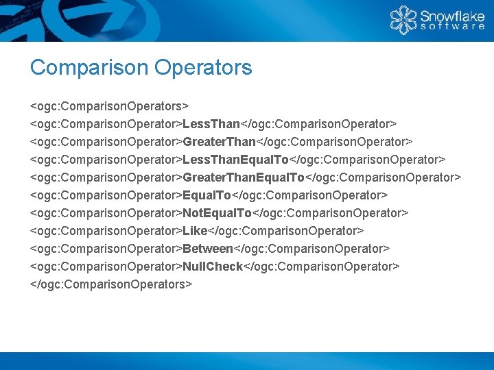 Comparison Operators <ogc: Comparison. Operators> <ogc: Comparison. Operator>Less. Than</ogc: Comparison. Operator> <ogc: Comparison. Operator>Greater.