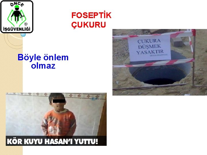 FOSEPTİK ÇUKURU Böyle önlem olmaz 