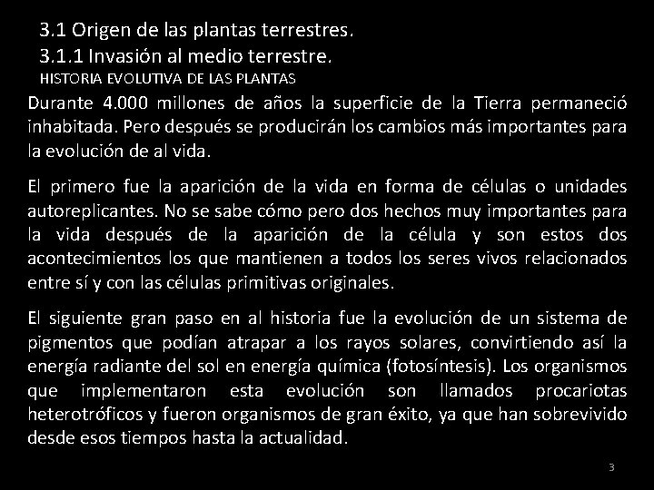 3. 1 Origen de las plantas terrestres. 3. 1. 1 Invasión al medio terrestre.