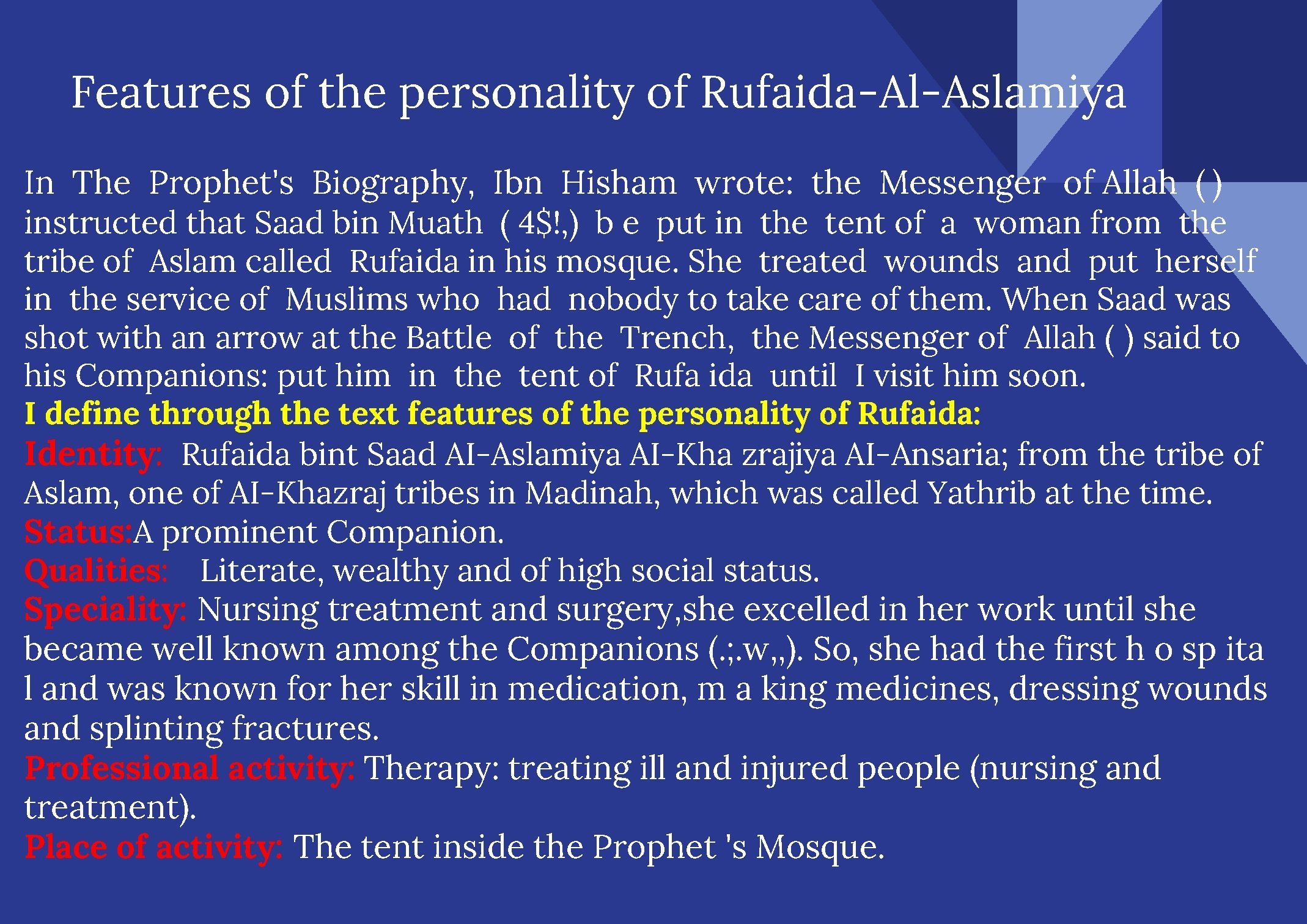 Features of the personality of Rufaida-Al-Aslamiya In The Prophet's Biography, Ibn Hisham wrote: the