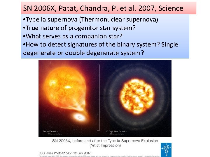 SN 2006 X, Patat, Chandra, P. et al. 2007, Science • Type Ia supernova