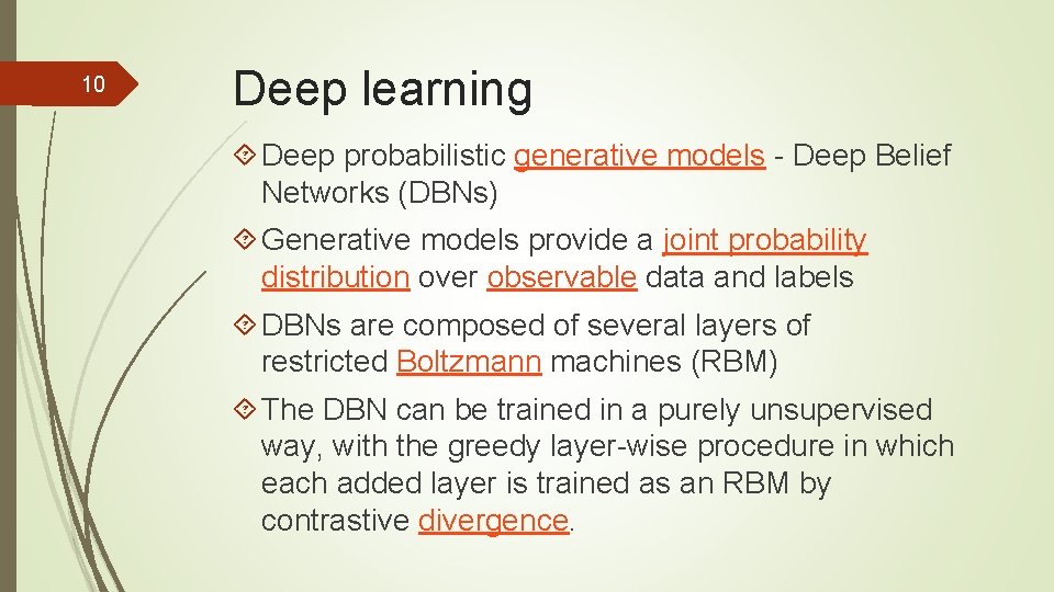 10 Deep learning Deep probabilistic generative models - Deep Belief Networks (DBNs) Generative models