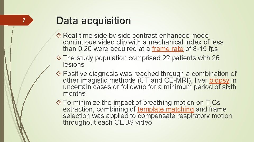 7 Data acquisition Real-time side by side contrast-enhanced mode continuous video clip with a