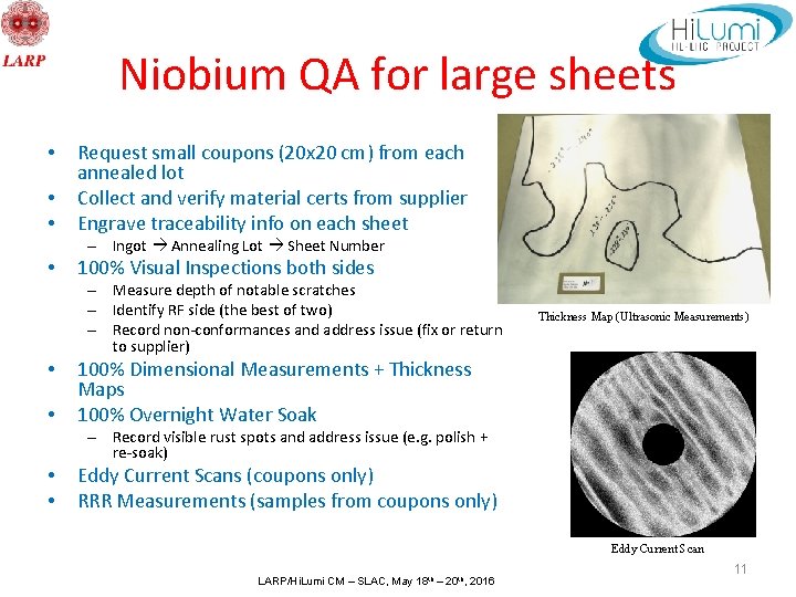 Niobium QA for large sheets • • • Request small coupons (20 x 20