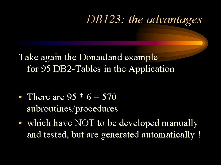 DB 123: the advantages Take again the Donauland example – for 95 DB 2