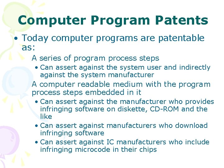Computer Program Patents • Today computer programs are patentable as: A series of program
