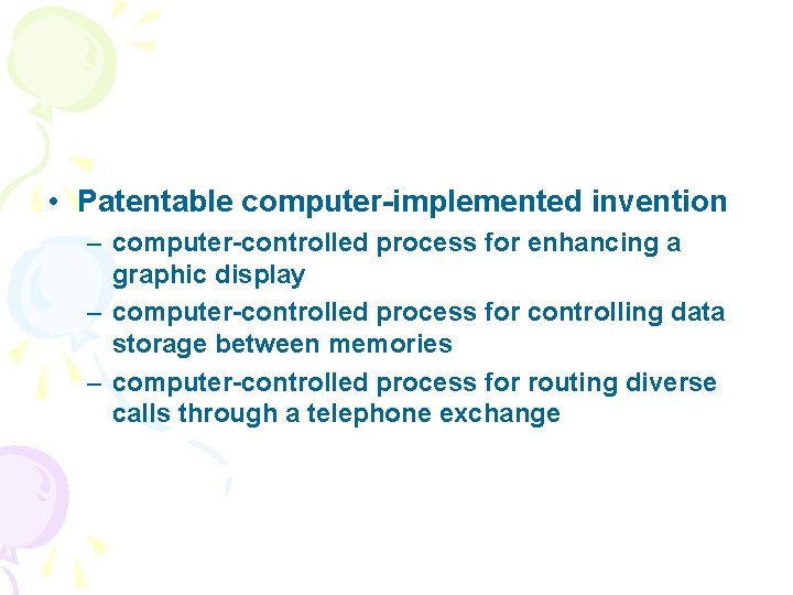 • Patentable computer-implemented invention – computer-controlled process for enhancing a graphic display –