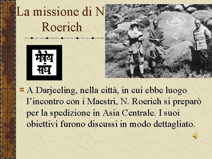 La missione di N. Roerich A Darjeeling, nella città, in cui ebbe luogo l’incontro