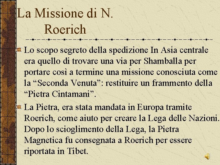 La Missione di N. Roerich Lo scopo segreto della spedizione In Asia centrale era