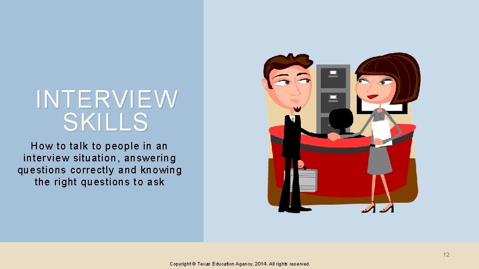 INTERVIEW SKILLS How to talk to people in an interview situation, answering questions correctly