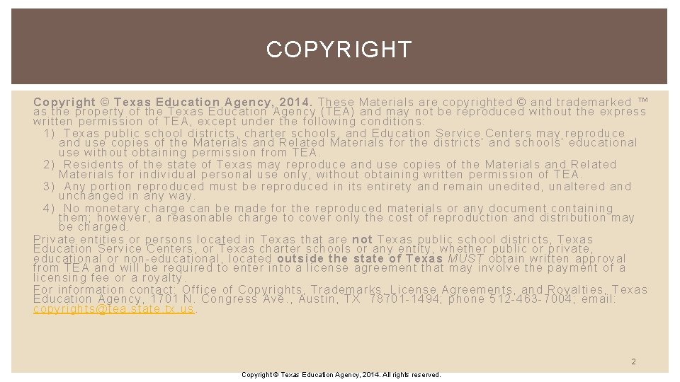 COPYRIGHT Copyright © Texas Education Agency, 2014. These Materials are copyrighted © and trademarked