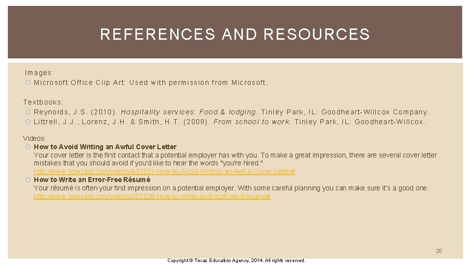 REFERENCES AND RESOURCES Images: Microsoft Office Clip Art: Used with permission from Microsoft. Textbooks: