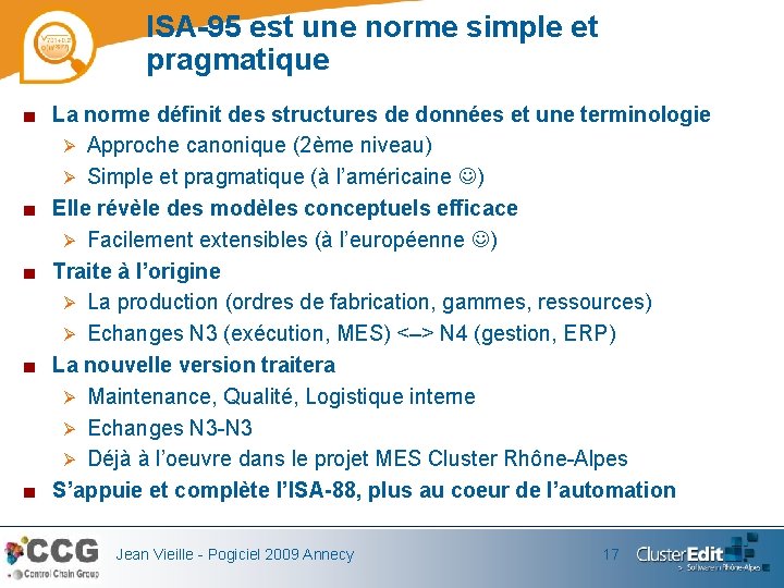 ISA-95 est une norme simple et pragmatique ■ La norme définit des structures de