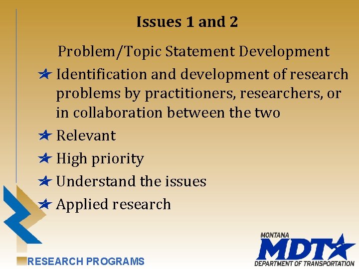 Issues 1 and 2 Problem/Topic Statement Development Identification and development of research problems by