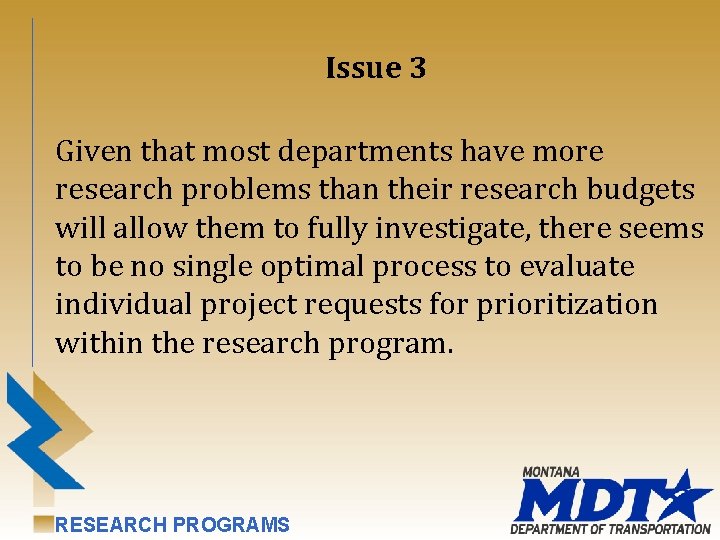 Issue 3 Given that most departments have more research problems than their research budgets