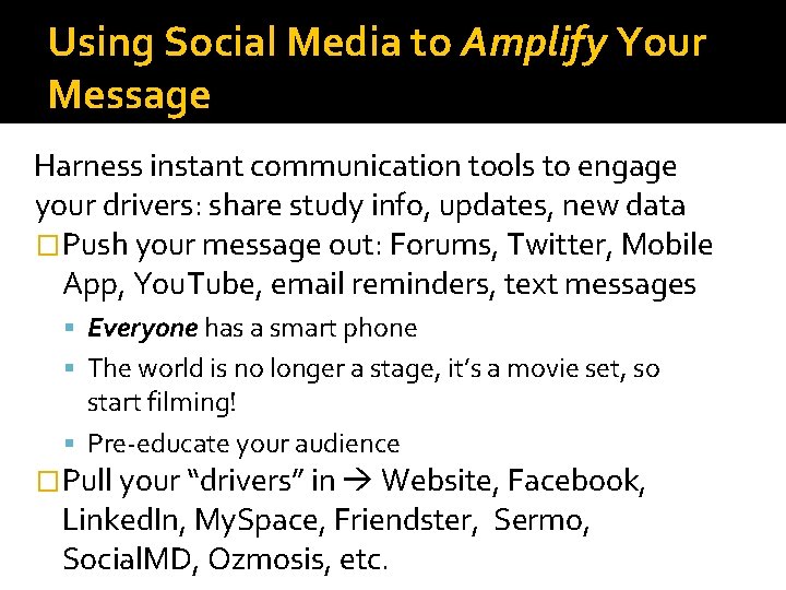 Using Social Media to Amplify Your Message Harness instant communication tools to engage your