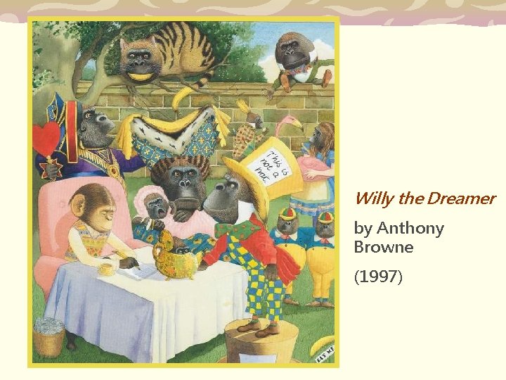 Willy the Dreamer by Anthony Browne (1997) 