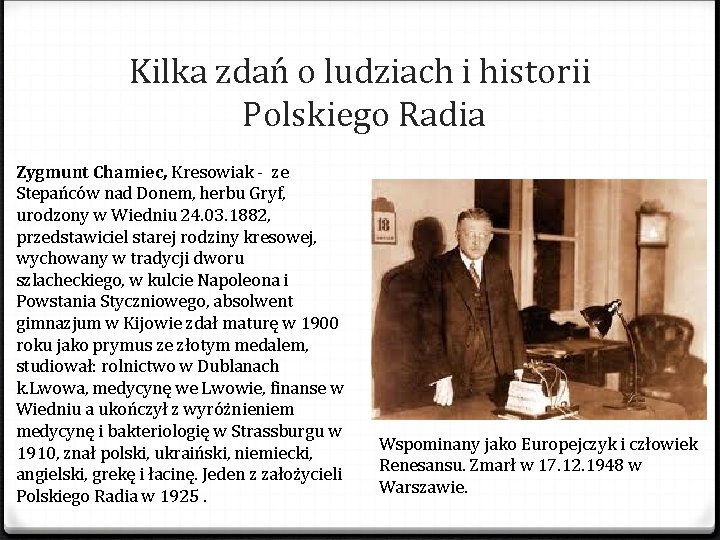 Kilka zdań o ludziach i historii Polskiego Radia Zygmunt Chamiec, Kresowiak - ze Stepańców