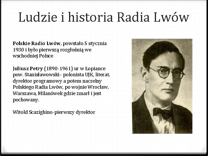 Ludzie i historia Radia Lwów Polskie Radio Lwów, powstało 5 stycznia 1930 i było