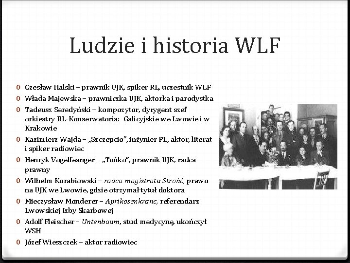 Ludzie i historia WLF 0 Czesław Halski – prawnik UJK, spiker RL, uczestnik WLF