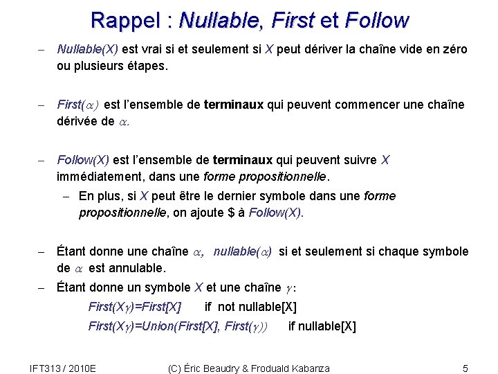 Rappel : Nullable, First et Follow - Nullable(X) est vrai si et seulement si