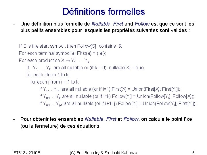 Définitions formelles - Une définition plus formelle de Nullable, First and Follow est que