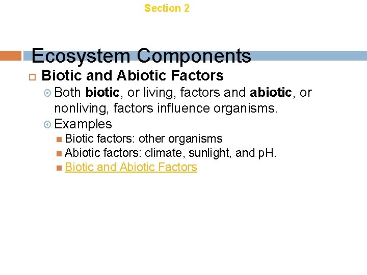Chapter 18 Section 2 Ecology of Organisms Ecosystem Components Biotic and Abiotic Factors Both Chapter 18 Section 2 Ecology of Organisms Ecosystem Components Biotic and Abiotic Factors Both