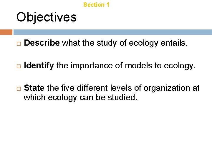 Chapter 18 Section 1 Introduction to Ecology Objectives Describe what the study of ecology Chapter 18 Section 1 Introduction to Ecology Objectives Describe what the study of ecology
