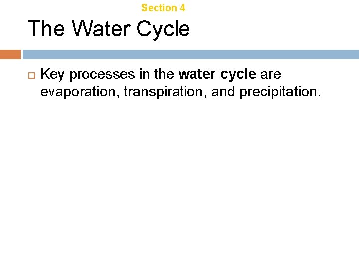 Chapter 18 Section 4 Ecosystem Recycling The Water Cycle Key processes in the water Chapter 18 Section 4 Ecosystem Recycling The Water Cycle Key processes in the water