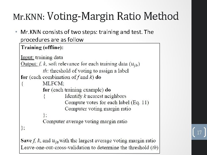 Mr. KNN: Voting-Margin Ratio Method • Mr. KNN consists of two steps: training and