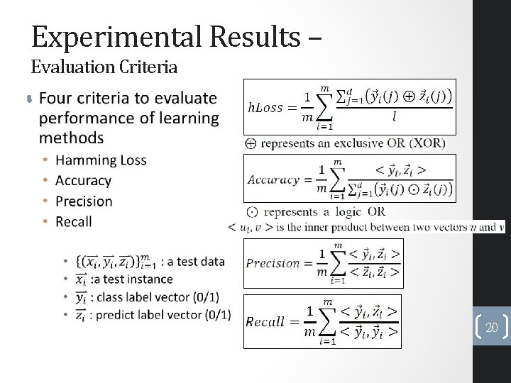 Experimental Results – Evaluation Criteria • 20 
