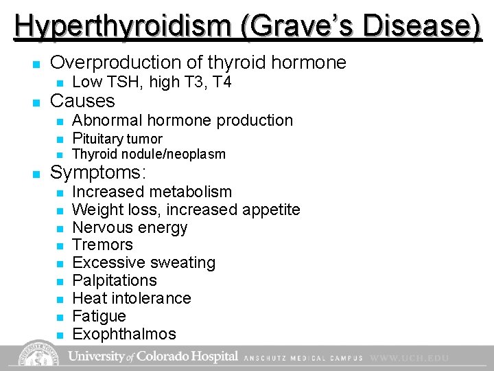 Hyperthyroidism (Grave’s Disease) n Overproduction of thyroid hormone n n Causes n n Low Hyperthyroidism (Grave’s Disease) n Overproduction of thyroid hormone n n Causes n n Low