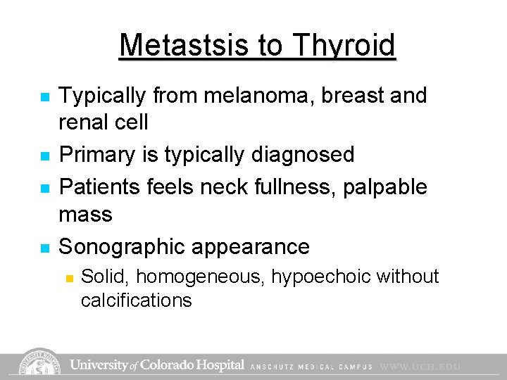 Metastsis to Thyroid n n Typically from melanoma, breast and renal cell Primary is Metastsis to Thyroid n n Typically from melanoma, breast and renal cell Primary is
