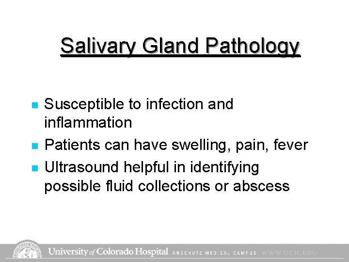 Salivary Gland Pathology n n n Susceptible to infection and inflammation Patients can have Salivary Gland Pathology n n n Susceptible to infection and inflammation Patients can have