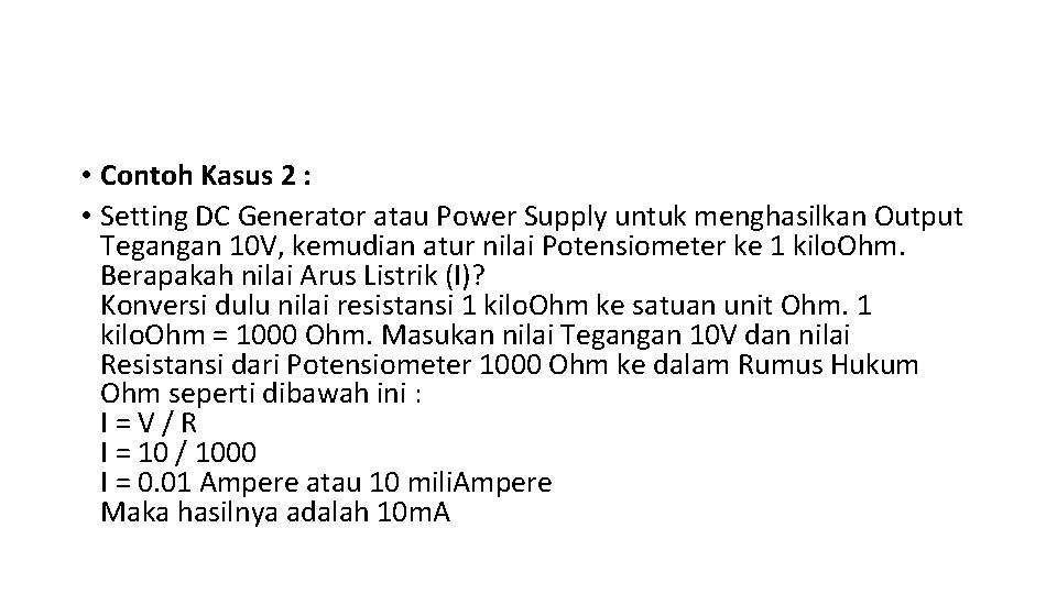  • Contoh Kasus 2 : • Setting DC Generator atau Power Supply untuk
