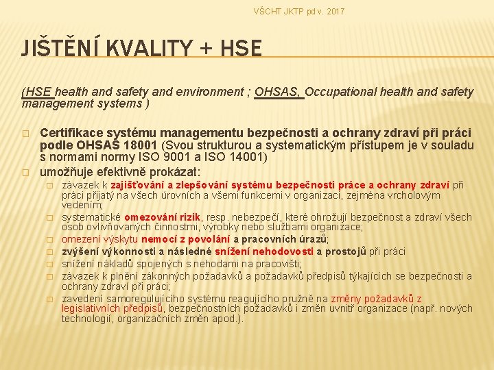 VŠCHT JKTP pd v. 2017 JIŠTĚNÍ KVALITY + HSE (HSE health and safety and