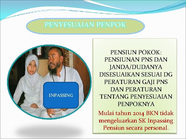 INPASSING PENSIUN POKOK: PENSIUNAN PNS DAN JANDA/DUDANYA DISESUAIKAN SESUAI DG PERATURAN GAJI PNS DAN