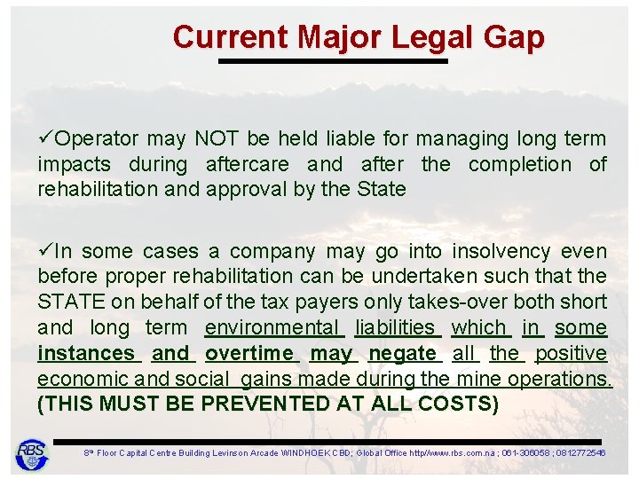 Current Major Legal Gap üOperator may NOT be held liable for managing long term